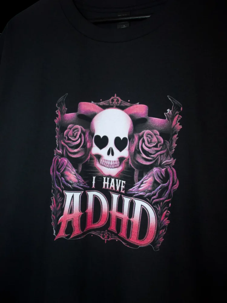 I Have ADHD T-shirt (Black) · 2